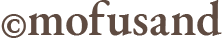 &copy; mofusand